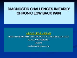 DIAGNOSTIC CHALLENGES IN EARLY CHRONIC LOW BACK PAIN