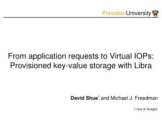 From application requests to Virtual IOPs: Provisioned key-value storage with Libra
