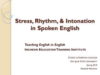 Stress, Rhythm, &amp; Intonation in Spoken English
