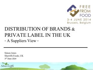 DISTRIBUTION OF BRANDS &amp; PRIVATE LABEL IN THE UK - A Suppliers View -