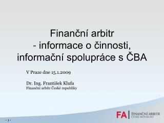 Finanční arbitr - informace o činnosti, informační spolupráce s ČBA