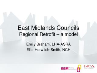 East Midlands Councils Regional Retrofit – a model