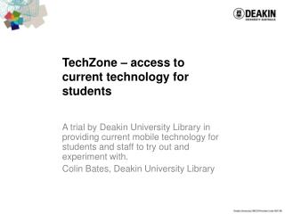 TechZone – access to current technology for students