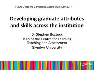 Developing graduate attributes and skills across the institution