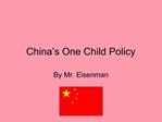China s One Child Policy
