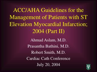 ACC/AHA Guidelines for the Management of Patients with ST Elevation Myocardial Infarction; 2004 (Part II)