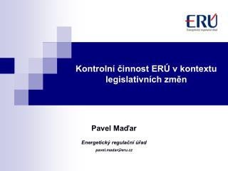 Kontrolní činnost ERÚ v kontextu legislativních změn