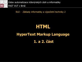 HTML HyperText Markup Language 1. a 2. část