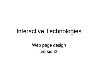 Interactive Technologies
