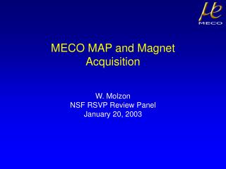 MECO MAP and Magnet Acquisition