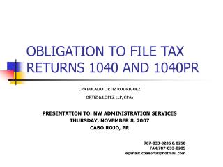 OBLIGATION TO FILE TAX RETURNS 1040 AND 1040PR