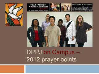 DPPJ on Campus – 2012 prayer points