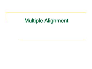 Multiple Alignment