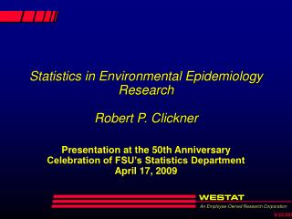 Statistics in Environmental Epidemiology Research Robert P. Clickner