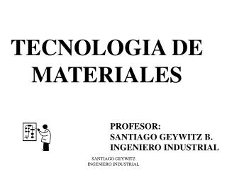 TECNOLOGIA DE MATERIALES
