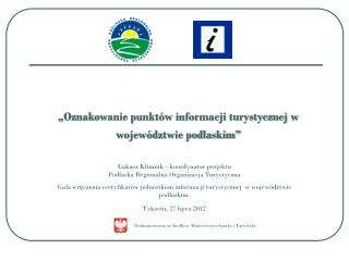 „Oznakowanie punktów informacji turystycznej w województwie podlaskim”