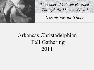 Arkansas Christadelphian Fall Gathering 2011