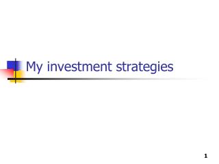 My investment strategies