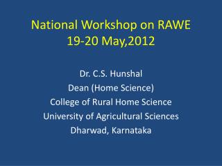 National Workshop on RAWE 19-20 May,2012