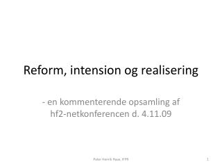 Reform, intension og realisering