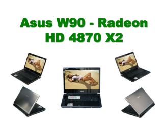 Asus W90 - Radeon HD 4870 X2