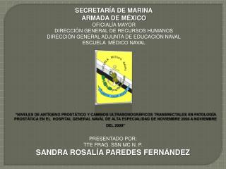 SECRETARÍA DE MARINA ARMADA DE MÉXICO OFICIALÍA MAYOR DIRECCIÓN GENERAL DE RECURSOS HUMANOS