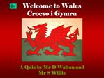 Welcome to Wales Croeso i Gymru