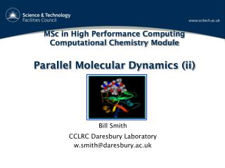 MSc in High Performance Computing Computational Chemistry Module Parallel Molecular Dynamics (ii)