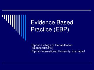 Evidence Based Practice (EBP)