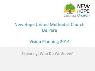 New Hope United Methodist Church De Pere Vision Planning 2014
