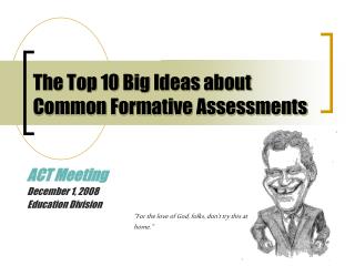 The Top 10 Big Ideas about Common Formative Assessments