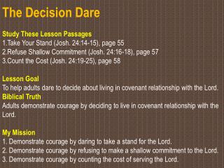 The Decision Dare Study These Lesson Passages 1.Take Your Stand (Josh. 24:14-15), page 55