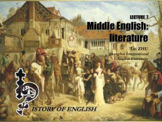 LECTURE 7 Middle English: literature
