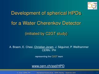 Development of spherical HPDs for a Water Cherenkov Detector (initiated by C2GT study)