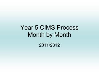 Year 5 CIMS Process Month by Month