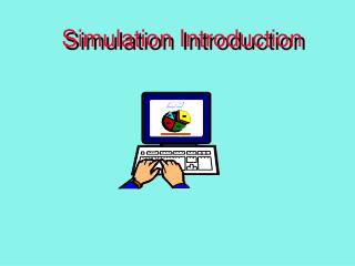 Simulation Introduction