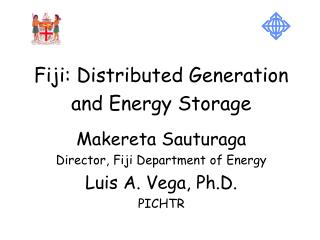 Fiji: Distributed Generation and Energy Storage Makereta Sauturaga