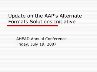 Update on the AAP’s Alternate Formats Solutions Initiative