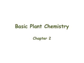 Basic Plant Chemistry