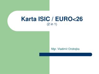 Karta ISIC / EURO &lt; 26 (2 in 1)