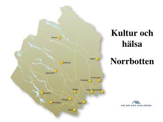 Kultur och hälsa Norrbotten