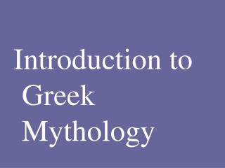 Introduction to Greek Mythology