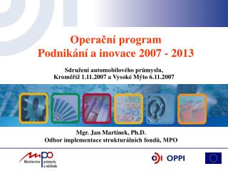 Operační program Podnikání a inovace 2007 - 2013