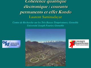 Cohérence quantique électronique : courants permanents et effet Kondo