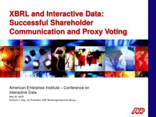 XBRL and Interactive Data: Successful Shareholder Communication and Proxy Voting