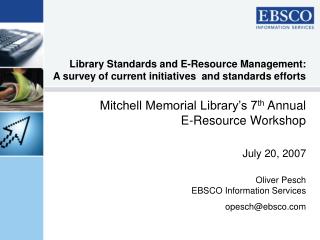 Mitchell Memorial Library’s 7 th Annual E-Resource Workshop