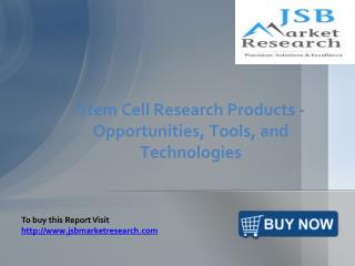 JSB Market Research: Stem Cell Research Products