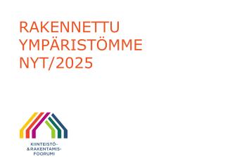 RAKENNETTU YMPÄRISTÖMME NYT/2025