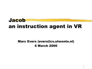 Jacob an instruction agent in VR
