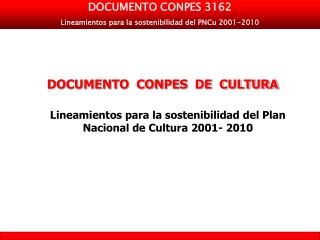 DOCUMENTO CONPES 3162 Lineamientos para la sostenibilidad del PNCu 2001-2010